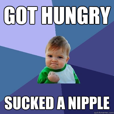 Got Hungry Sucked a Nipple  Success Kid