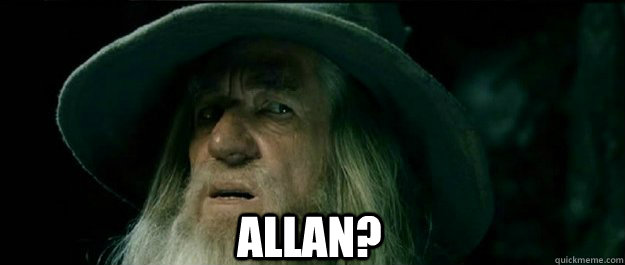  Allan?  Gandalf