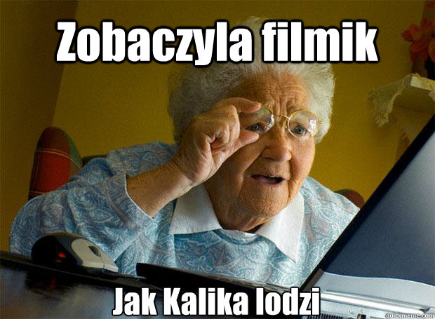 Zobaczyla filmik Jak Kalika lodzi    Grandma finds the Internet