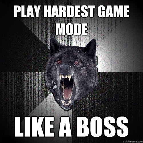 PLAY HARDEST GAME MODE LIKE A BOSS  Insanity Wolf