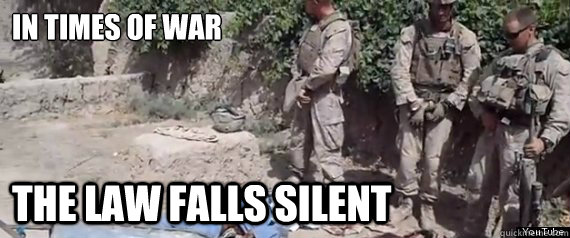 in times of war the law falls silent  