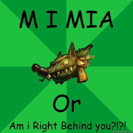 M I MIA Or Am i Right Behind you?!?!  Bad LoL Player