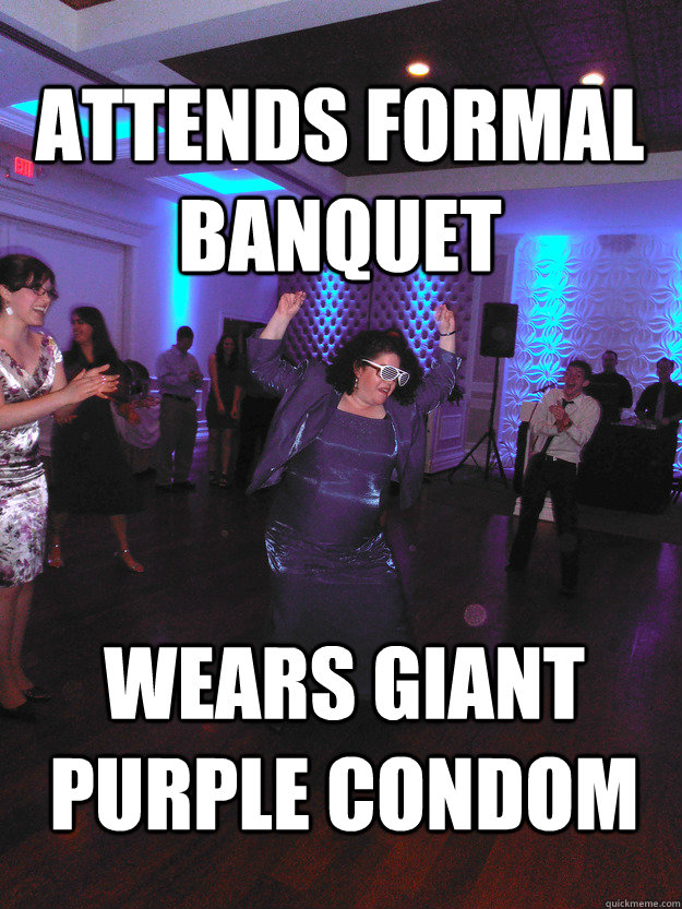 Attends formal banquet Wears giant purple condom  