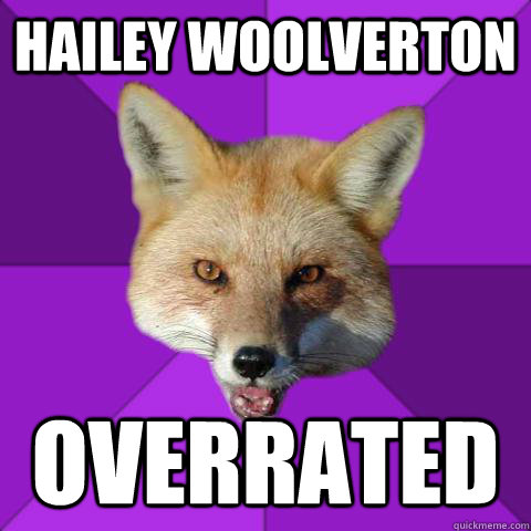 Hailey Woolverton Overrated  Forensics Fox