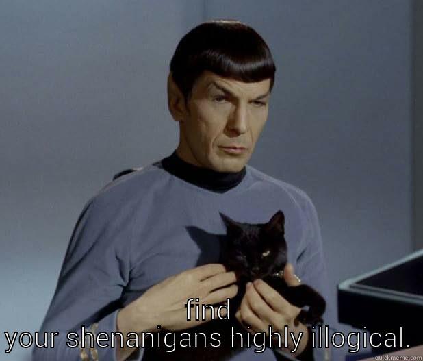 DR. SPOCK AND HIS EBON FELINE FRIEND FIND YOUR SHENANIGANS HIGHLY ILLOGICAL. Misc