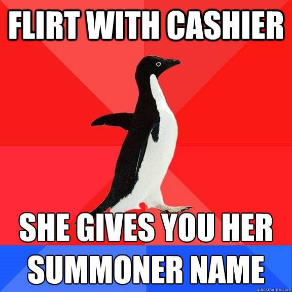 flirt with cashier she gives you her
summoner name - flirt with cashier she gives you her
summoner name  Misc