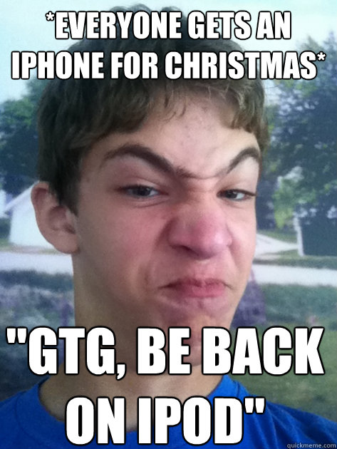 *everyone gets an iPhone for Christmas* 