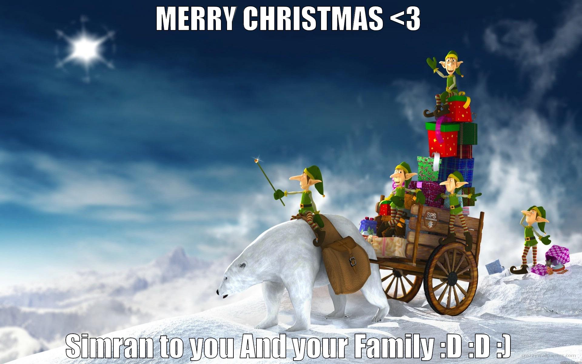 MERRY CHRISTMAS <3 SIMRAN TO YOU AND YOUR FAMILY :D :D :) Misc