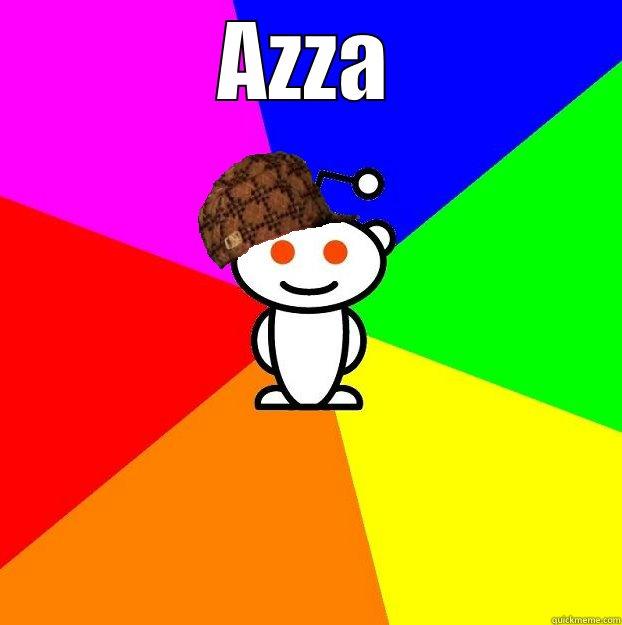 AZZA  Scumbag Redditor