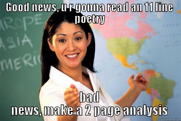 Good news and bad news - GOOD NEWS, U R GONNA READ AN 11 LINE POETRY BAD NEWS, MAKE A 2 PAGE ANALYSIS Unhelpful High School Teacher