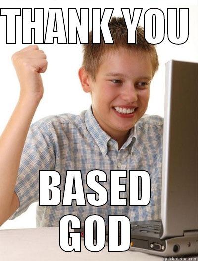 Thank you Based God - THANK YOU  BASED GOD Misc