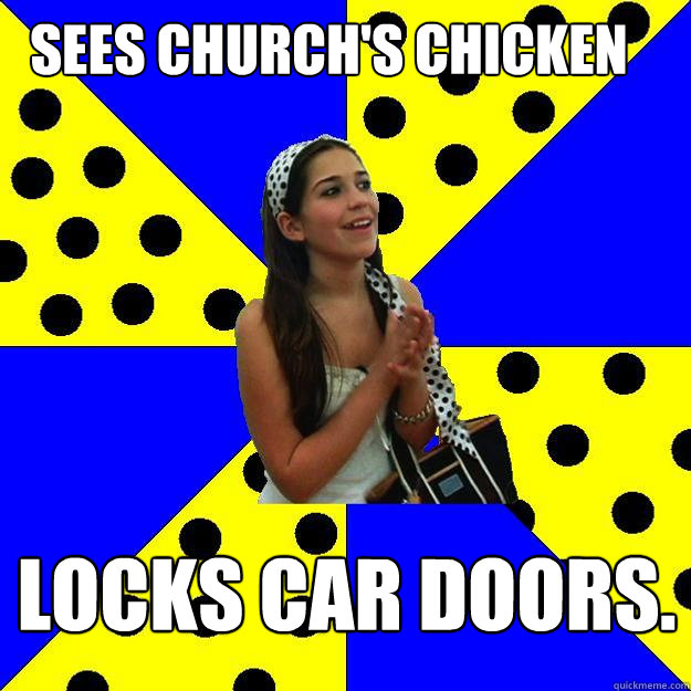 Sees church's chicken locks car doors.  Sheltered Suburban Kid