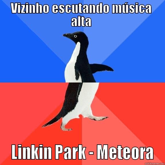 VIZINHO ESCUTANDO MÚSICA ALTA  LINKIN PARK - METEORA Socially Awkward Awesome Penguin