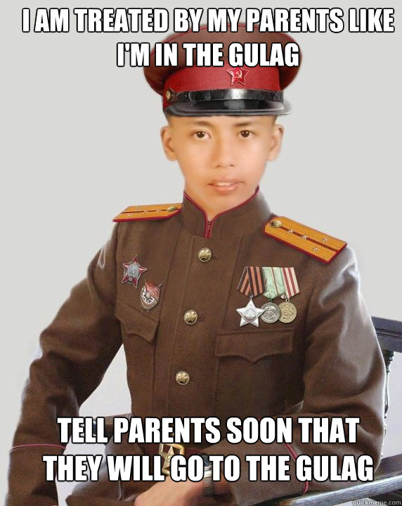 I am treated by my parents like I'm in the gulag tell parents soon that they will go to the gulag - I am treated by my parents like I'm in the gulag tell parents soon that they will go to the gulag  Young Commie