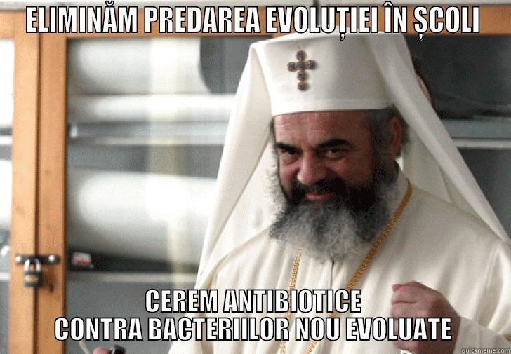 ELIMINĂM PREDAREA EVOLUȚIEI ÎN ȘCOLI CEREM ANTIBIOTICE CONTRA BACTERIILOR NOU EVOLUATE Misc