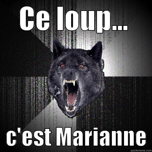 Marianne la frustre - CE LOUP...   C'EST MARIANNE Insanity Wolf