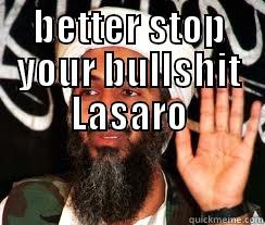 lo :P - BETTER STOP YOUR BULLSHIT LASARO  Misc