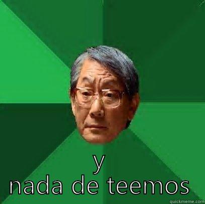  Y NADA DE TEEMOS High Expectations Asian Father