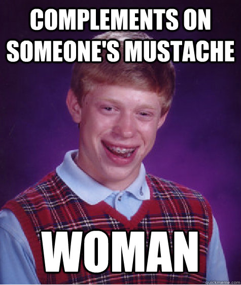 Complements on someone's mustache Woman - Complements on someone's mustache Woman  Misc