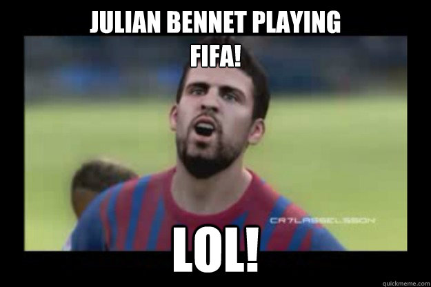 Julian Bennet playing 
Fifa! lol! - Julian Bennet playing 
Fifa! lol!  pique lol