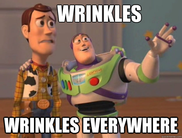 Wrinkles Wrinkles everywhere  Buzz Lightyear