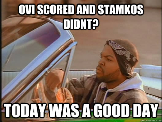 Ovi scored and stamkos didnt? Today was a good day - Ovi scored and stamkos didnt? Today was a good day  today was a good day