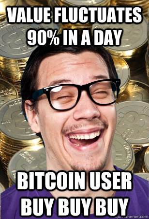 value fluctuates 90% in a day bitcoin user BUY BUY BUY  Bitcoin user not affected