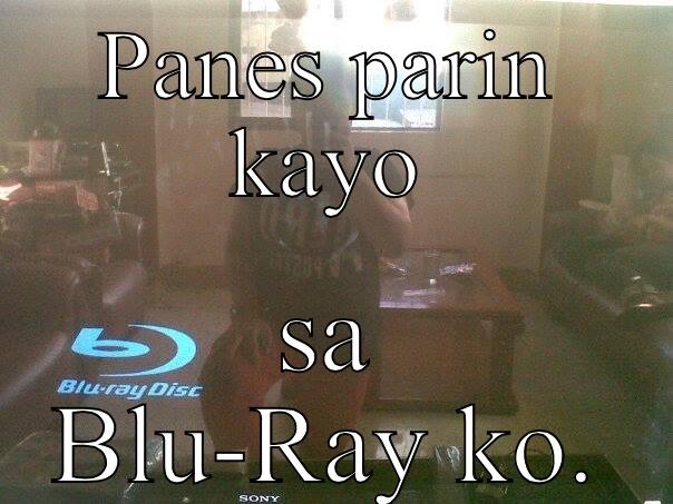 PANES PARIN KAYO SA BLU-RAY KO. Misc