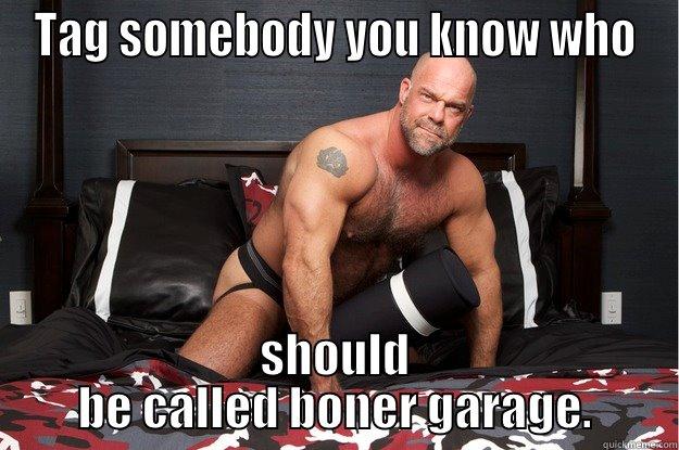 boner garage - TAG SOMEBODY YOU KNOW WHO SHOULD BE CALLED BONER GARAGE. Gorilla Man