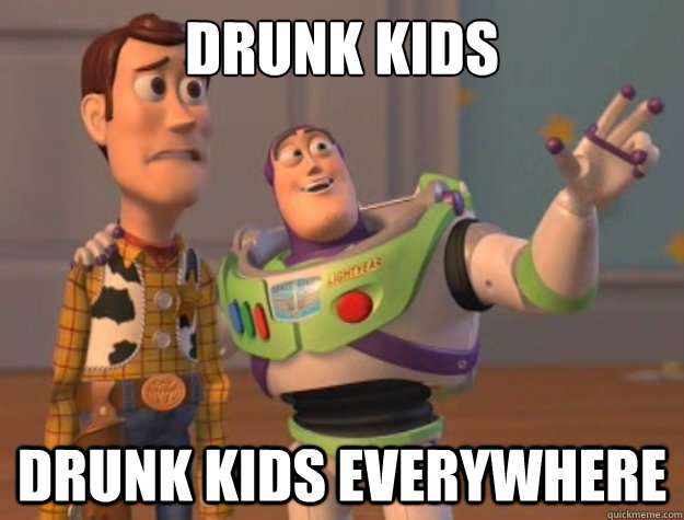 Drunk Kids DRUNK KIDS Everywhere  Buzz Lightyear