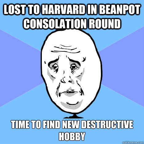 Lost to Harvard in Beanpot consolation round Time to find new destructive hobby  Okay Guy