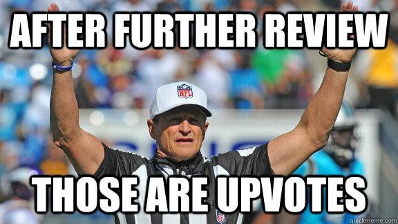 After further review those are upvotes - After further review those are upvotes  Misc