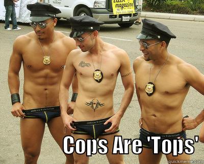                  COPS ARE 'TOPS' Misc