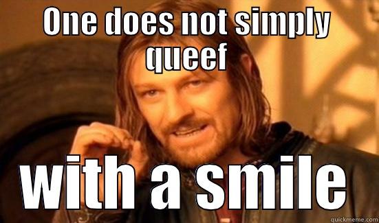 ONE DOES NOT SIMPLY QUEEF WITH A SMILE Boromir