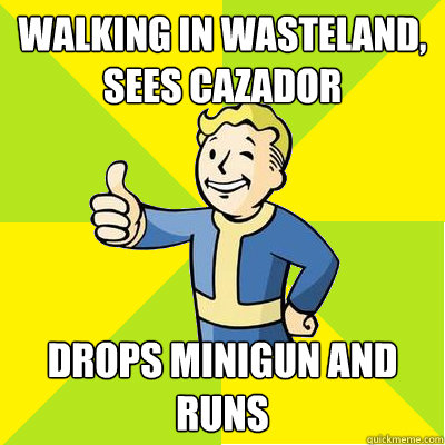 Walking in wasteland, sees Cazador Drops minigun and runs  Fallout new vegas