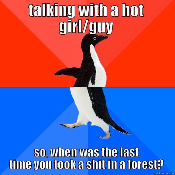 Mentors and mentees. - TALKING WITH A HOT GIRL/GUY SO, WHEN WAS THE LAST TIME YOU TOOK A SHIT IN A FOREST? Socially Awesome Awkward Penguin