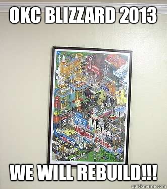 Okc Blizzard 2013 We WILL REBUILD!!!  We will rebuild