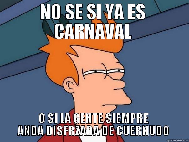 NO SE SI YA ES CARNAVAL O SI LA GENTE SIEMPRE ANDA DISFRZADA DE CUERNUDO Futurama Fry