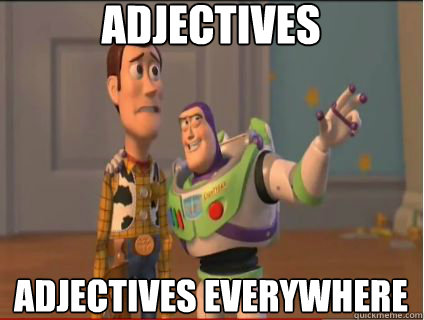 Adjectives Adjectives everywhere - Adjectives Adjectives everywhere  woody and buzz