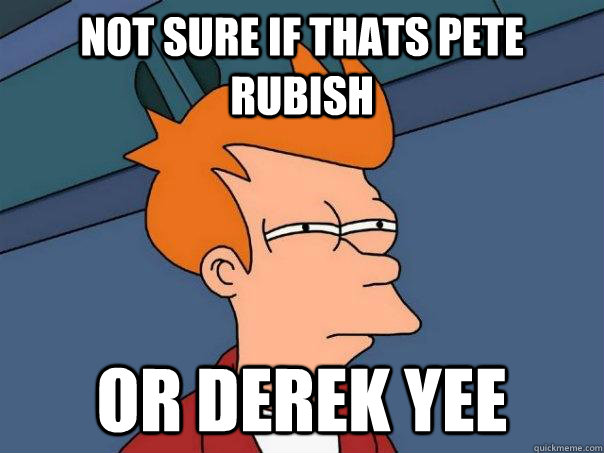 not sure if thats pete rubish or derek yee  Futurama Fry