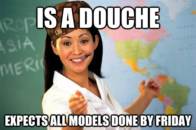 Is a douche Expects All Models done by Friday  