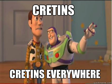 Cretins Cretins Everywhere - Cretins Cretins Everywhere  woody and buzz