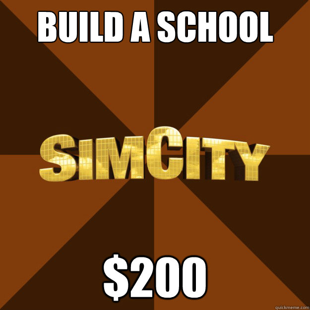 BUILD A SCHOOL $200  SimCity