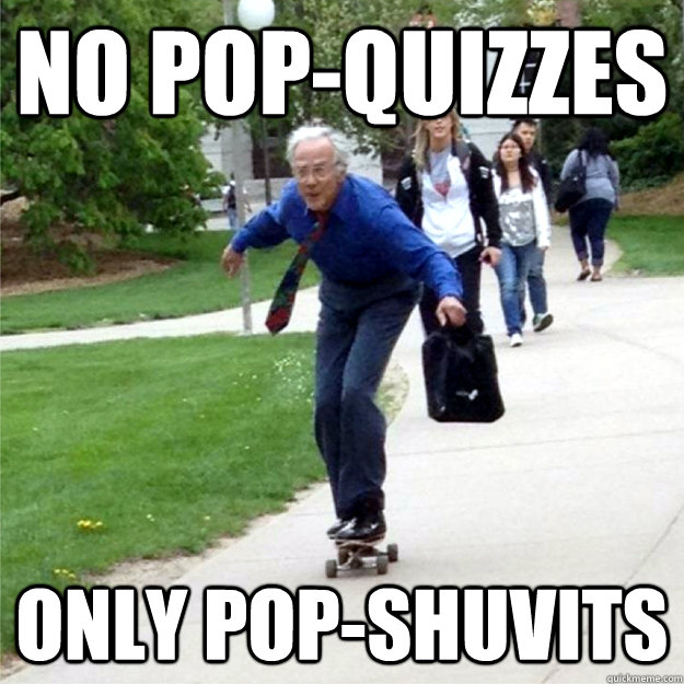 No Pop-quizzes Only Pop-shuvits - No Pop-quizzes Only Pop-shuvits  Skating Prof