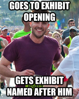 GOES TO EXHIBIT OPENING GETS EXHIBIT NAMED AFTER HIM - GOES TO EXHIBIT OPENING GETS EXHIBIT NAMED AFTER HIM  Ridiculously photogenic guy