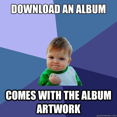 download an album comes with the album artwork  Success Kid