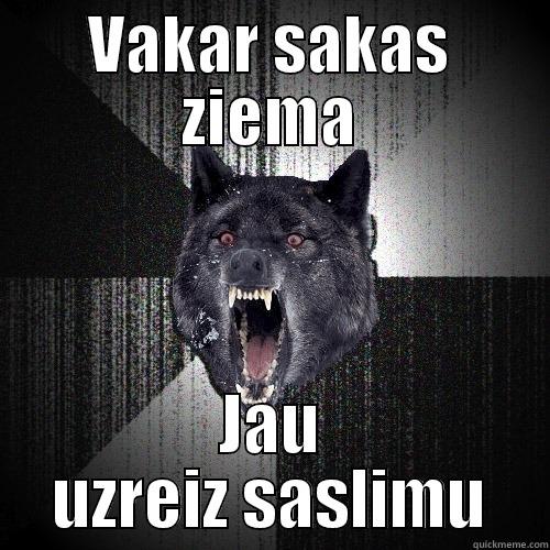 Stulba ziema - VAKAR SAKAS ZIEMA JAU UZREIZ SASLIMU Insanity Wolf