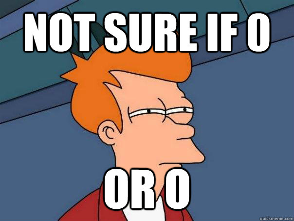 not sure if 0 or O   Futurama Fry