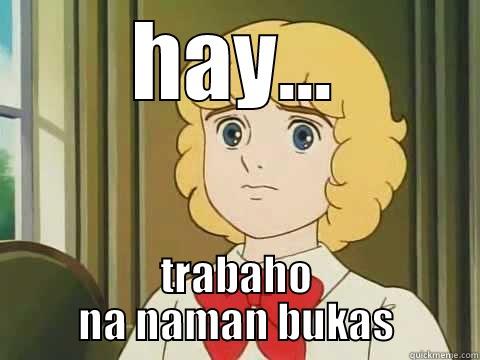 bitchy cedie - HAY... TRABAHO NA NAMAN BUKAS Misc