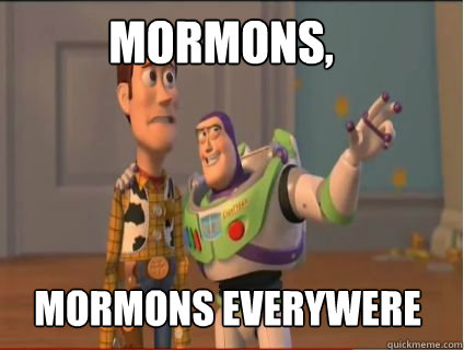 Mormons,  mormons everywere  woody and buzz